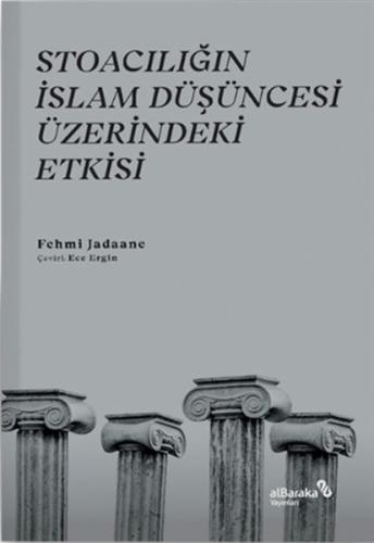 Stoacılığın İslam Düşüncesi Üzerindeki Etkisi