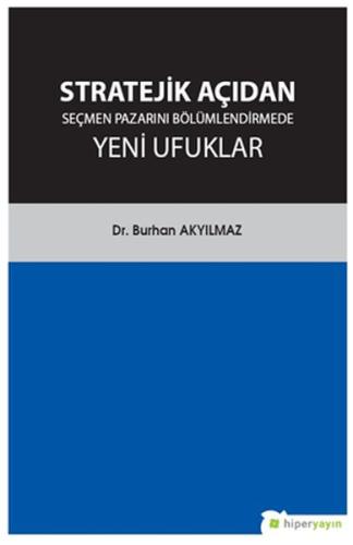 Stratejik Açıdan Seçmen Pazarını Bölümlendirmede Yeni Ufuklar