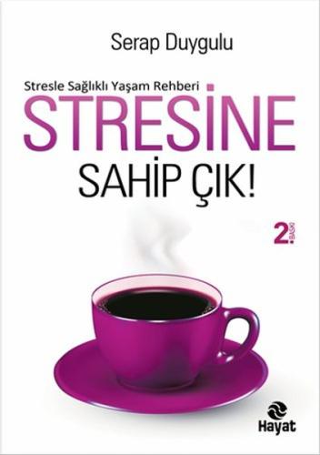 Stresine Sahip Çık!