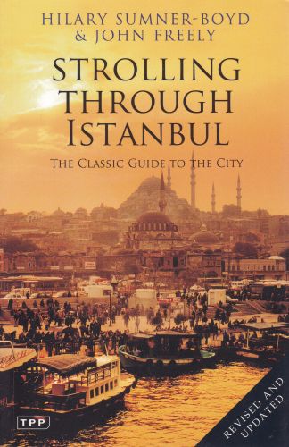 Strolling Through Istanbul - The Classic Guide To The City