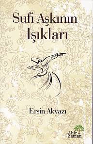 Sufi Aşkının Işıkları