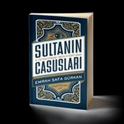 Sultanın Casusları 16. Yüzyılda İstihbarat