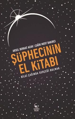 Şüphecinin El Kitabı - Bilgi Çağında Gerçeği Bulmak