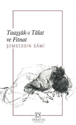 Taaşşûk-I Tâlat Ve Fitnat