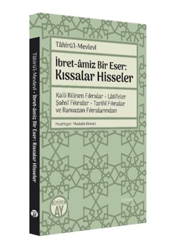 Tahirül-Mevlevi İbret-amiz Bir Eser: Kıssalar Hisseler