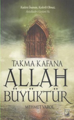 Takma Kafana Allah Büyüktür