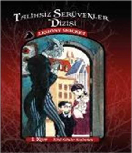 Talihsiz Serüvenler 01 - Kötü Günler Başlarken