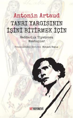 Tanrı Yargısının İşini Bitirmek İçin - Gaddarlık Tiyatrosu Mektuplar