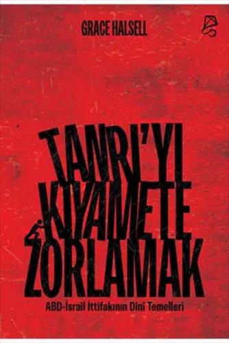 Tanrı’yı Kıyamete Zorlamak