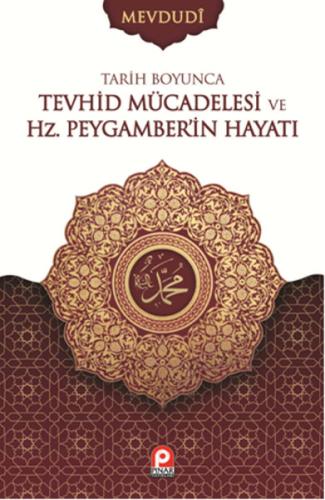 Tarih Boyunca Tevhid Mücadelesi ve Hz. Peygamber'in Hayatı