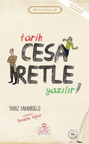 Tarih Cesaretle Yazılır! - Erdem Hikayeleri