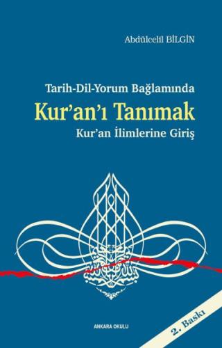 Tarih-Dil-Yorum Bağlamında Kur’an’ı Tanımak Kur’an İlimlerine Giriş