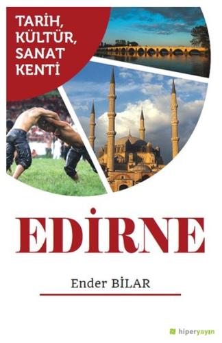 Tarih, Kültür, Sanat Kenti Edirne