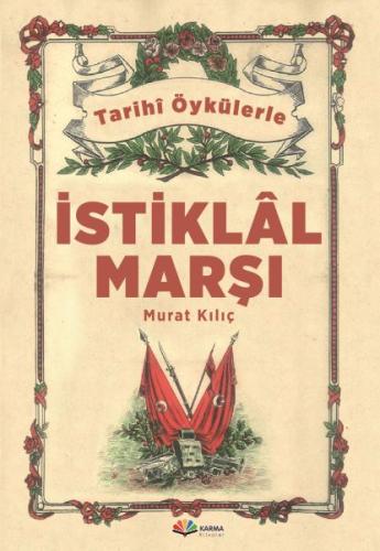 Tarihi Öykülerle İstiklal Marşı