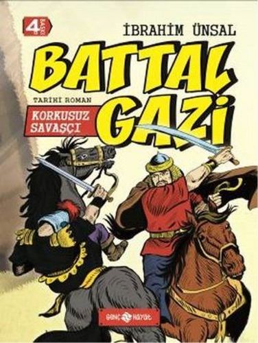 Tarihi Roman 2 - Korkusuz Savaşçı - Battal Gazi