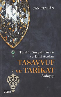 Tarihi, Sosyal, Siyasi ve Dini Açıdan Tasavvuf ve Tarikat Anlayışı