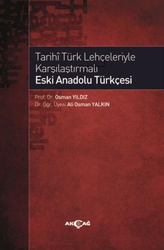 Tarihi Türk Lehçeleriyle Karşılaştırmalı Eski Anadolu Türkçesi