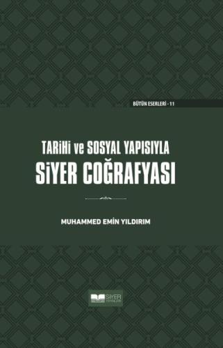 Tarihi ve Sosyal Yapısıyla Siyer Coğrafyası - Ciltli