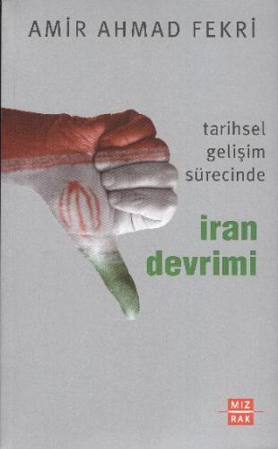 Tarihsel Gelişim Sürecinde İran Devrimi