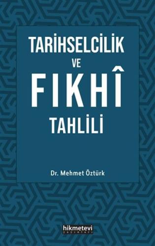 Tarihselcilik ve Fıkhi Tahlili