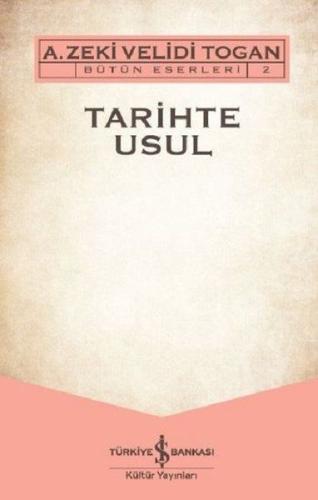 Tarihte Usul - Bütün Eserleri 2