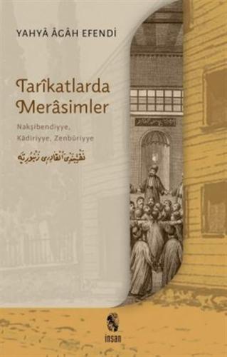 Tarikatlarda Merasimler - Nakşibendiyye, Kadiriyye, Zenbüriyye