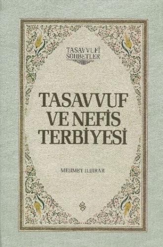 Tasavvuf ve Nefis Terbiyesi (Ciltli)