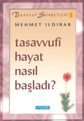 Tasavvufi Hayat Nasıl Başladı? : Tasavvuf Sohbetleri 1