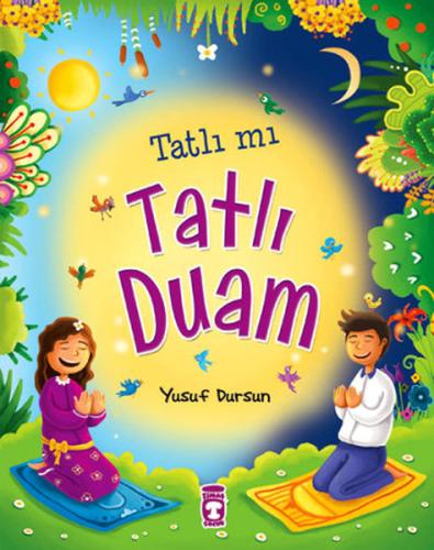 Tatlı mı Tatlı Duam Kanatlı Müjdesi - Çocuk ve Dua