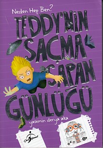 Teddy'nin Saçma Sapan Günlüğü - Neden Hep Ben?