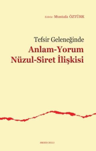 Tefsir Geleneğinde Anlam Yorum Nüzul Siret İlişkisi