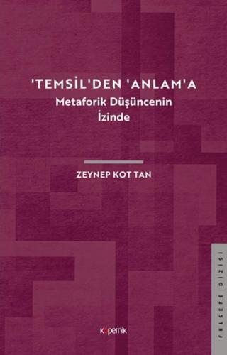 Temsilden Anlama: Metaforik Düşüncenin İzinde