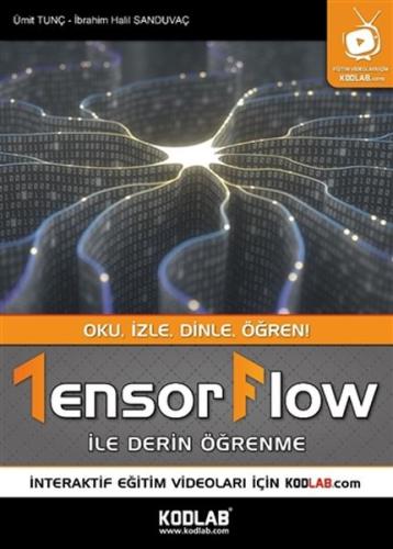 Tensorflow İle Derin Öğrenme - Oku, İzle, Dinle, Öğren!