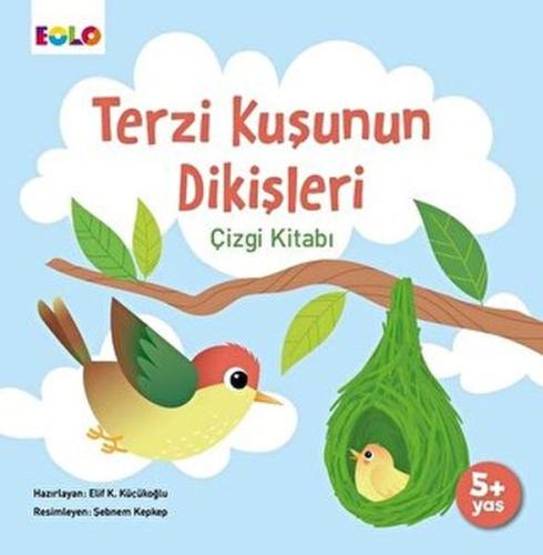 Terzi Kuşunun Dikişleri Çizgi Kitabı