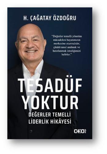 Tesadüf Yoktur - Değerler Temelli Liderlik Hikayesi