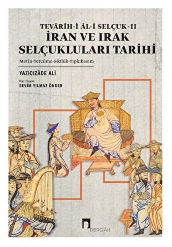 Tevarih-i Al-i Selçuk II - İran ve Irak Selçukluları Tarihi