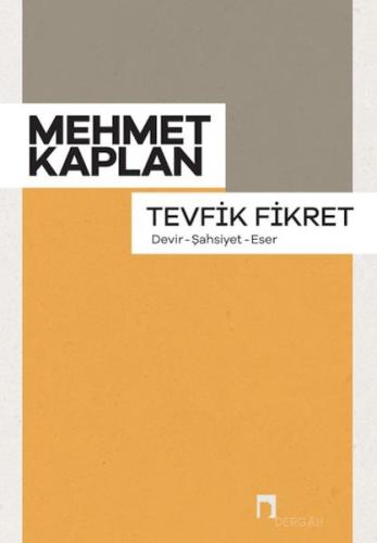 Tevfik Fikret (Devir, Şahsiyet, Eser)