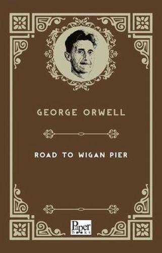 The Road To Wigan Pier (İngilizce Kitap)