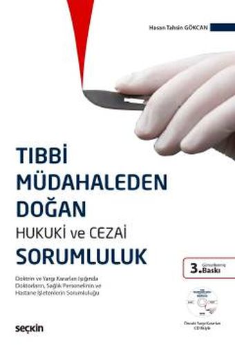 Tıbbi Müdahaleden Doğan Hukuki ve Cezai Sorumluluk (Ciltli)