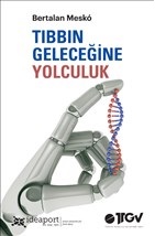 Tıbbın Geleceğine Yolculuk