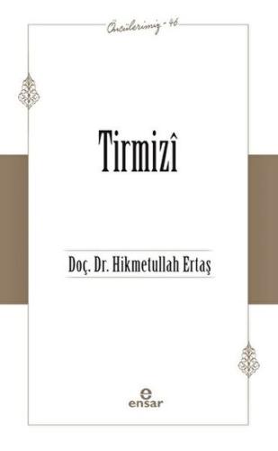 Tirmizi (Öncülerimiz-46)