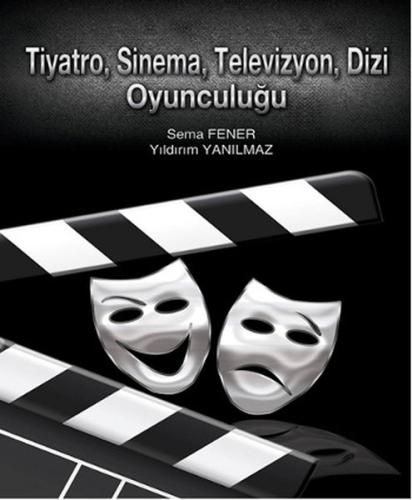 Tiyatro, Sinema, Televizyon, Dizi Oyunculuğu