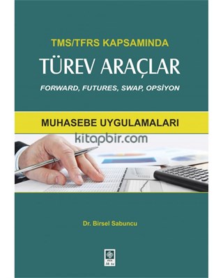 TMS/TFRS Kapsamında Türev Araçlar Muhasebe Uygulamaları