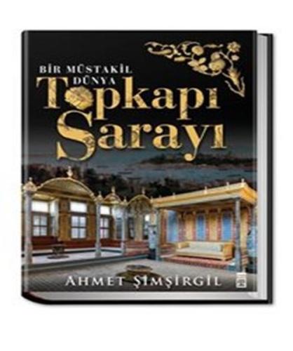 Topkapı Sarayı - Bir Müstakil Dünya