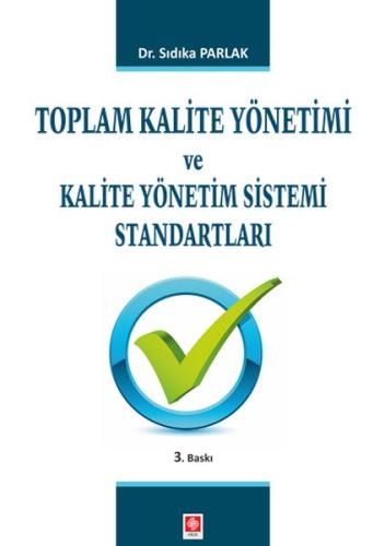 Toplam Kalite Yöntemi ve Kalite Yönetim Sistemi Standartları