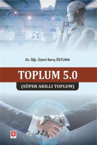 Toplum 5.0 - Süper Akıllı Toplum