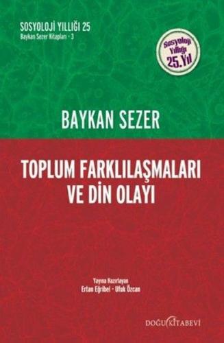 Toplum Farklılaşmaları ve Din Olayı - Sosyolojii Yıllığı 25. Yıl