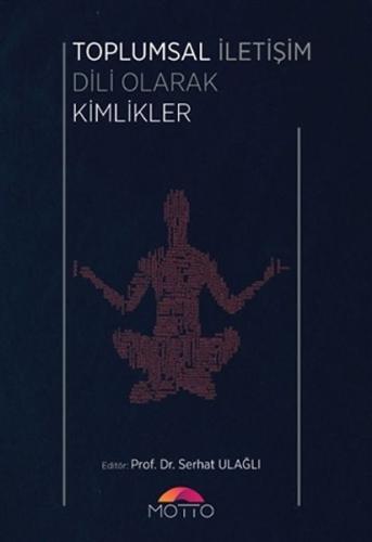 Toplumsal İletişim Dili Olarak Kimlikler