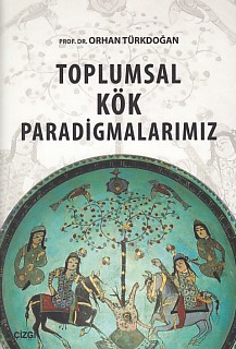 Toplumsal Kök Paradigmalarımız