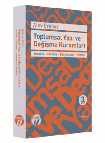 Toplumsal Yapı ve Değişme Kuramları Sorokin - Parsons - Dahrendorf - M